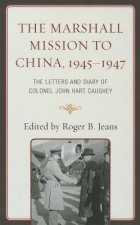 Marshall Mission to China, 1945-1947