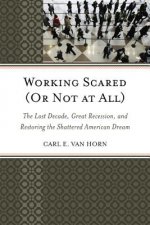 Working Scared (Or Not at All)