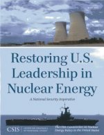 Restoring U.S. Leadership in Nuclear Energy