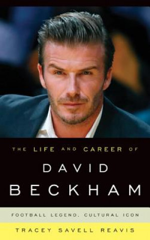Life and Career of David Beckham