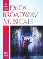 Complete Book of 1960s Broadway Musicals