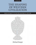 Shaping of Western Civilization, Volume I