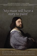 My Muse Will Have a Story to Paint
