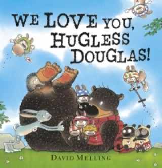 We Love You, Hugless Douglas!