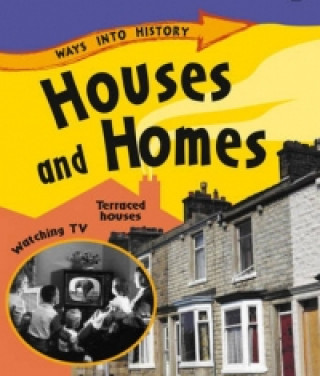 Ways Into History: Houses and Homes