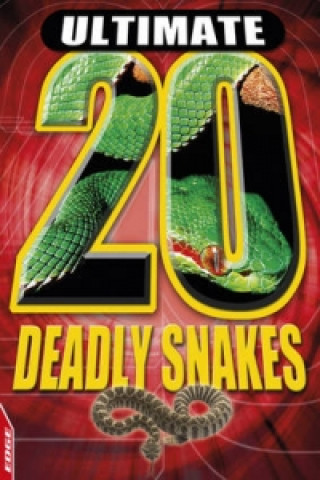 EDGE : Ultimate 20: Deadly Snakes