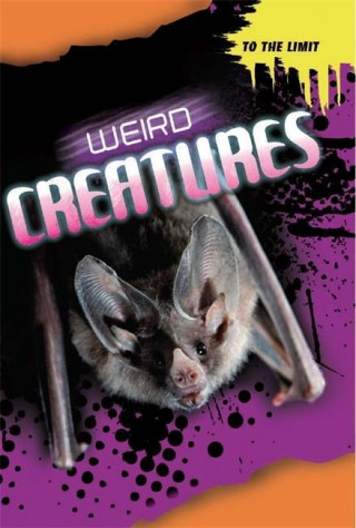 To The Limit: Weird Creatures