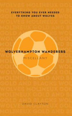 Wolverhampton Wanderers Miscellany