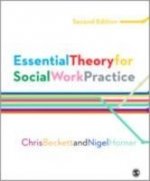 Essential Theory for Social Work Practice