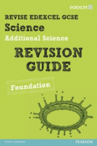 Revise Edexcel: Edexcel GCSE Additional Science Revision Gui