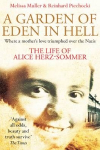 Garden of Eden in Hell: the Life of Alice Herz-Sommer
