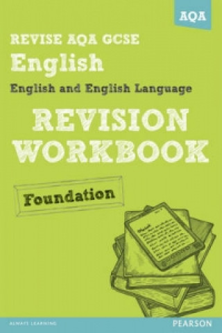 Revise AQA: GCSE English and English Language Revision Workbook Foundation - Book and ActiveBook Bundle