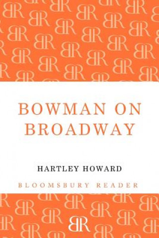 Bowman on Broadway