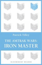 Amtrak Wars: Iron Master