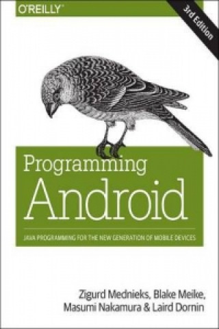 Programming Android (Masumi Nakamura, G. Blake Meike, Zigurd Mednieks)(Puha kötésű)