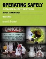 Operating Safely in Hazardous Envionments