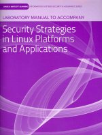 Laboratory Manual to Accompany Security Strategies in Linux Platforms and Applications
