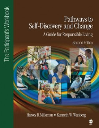 Pathways to Self-Discovery and Change: A Guide for Responsible Living