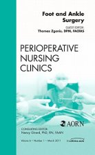 Foot and Ankle Surgery, An Issue of Perioperative Nursing Clinics