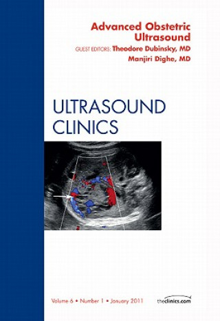 Advanced Obstetric Ultrasound, An Issue of Ultrasound Clinics