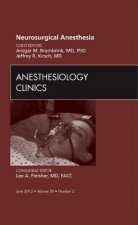 Neurosurgical Anesthesia, An Issue of Anesthesiology Clinics