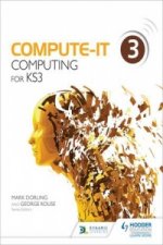 Compute-IT: Student's Book 3 - Computing for KS3