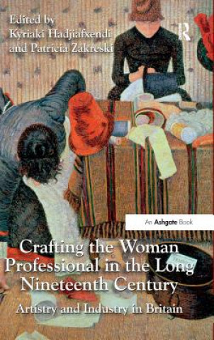 Crafting the Woman Professional in the Long Nineteenth Century