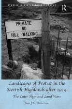 Landscapes of Protest in the Scottish Highlands after 1914