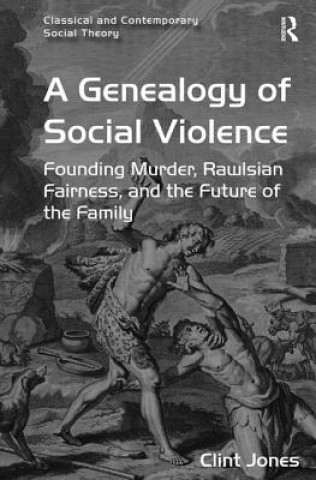 Genealogy of Social Violence