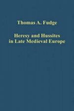 Heresy and Hussites in Late Medieval Europe