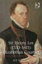 Sir Henry Lee (1533-1611): Elizabethan Courtier