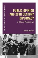 Public Opinion and 20th Century Diplomacy