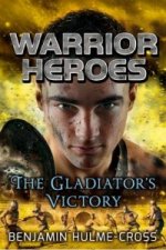 Warrior Heroes: The Gladiator's Victory