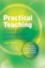 Practical Teaching: A Guide to Assessment and Quality Assurance