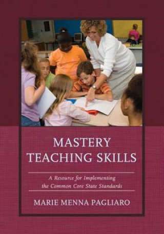 Mastery Teaching Skills
