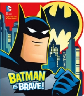 Batman is Brave!