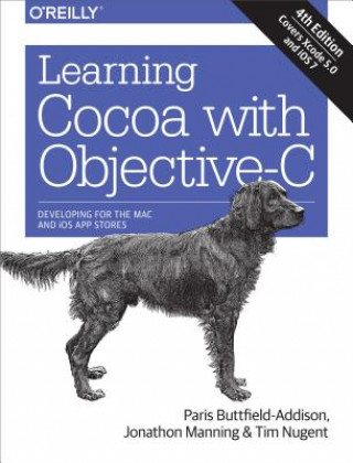 Learning Cocoa with Objective-C 4ed (Jonathan Manning,Paris Buttfield-Addison,Tim Nugent)(Puha kötésű)