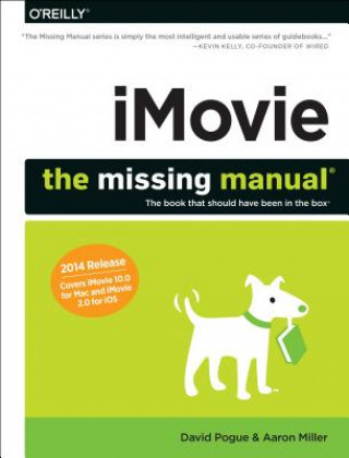 iMovie - The Missing Manual (Aaron Miller,David Pogue)(Puha kötésű)