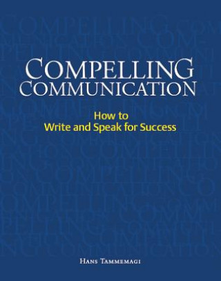 Compelling Communication