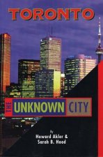 Toronto - The Unknown City