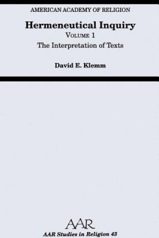 Hermeneutical Inquiry: Volume I: The Interpretation of Texts