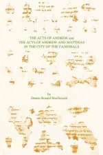 Acts of Andrew and the Acts of Andrew and Matthias in the City of the Cannibals