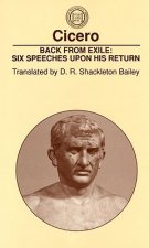 Back From Exile: Six Speeches Upon His Return