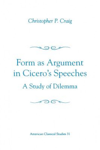 Form As Argument in Cicero's Speeches