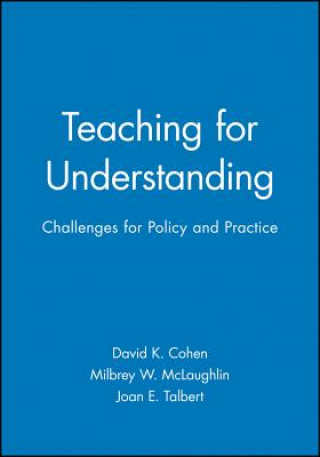 Teaching for Understanding - Challenges for Policy and Practice