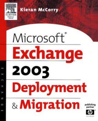 Microsoft (R) Exchange Server 2003 Deployment and Migration