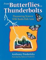 From Butterflies to Thunderbolts