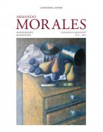 Armando Morales: Monograph and Catalogue Raisonne, 1974 - 2004