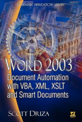 Word 2003 Document Automation With VBA, XML, XSLT, And Smart Documents