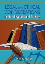 Legal And Ethical Considerations For Dental Hygienists And Assistants